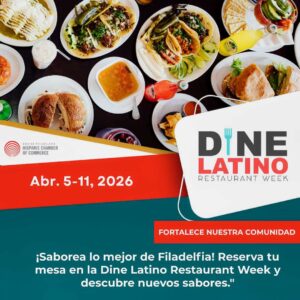 El Sabor que Une a una Ciudad: Dine Latino 2026 y la Transformación del Paisaje Culinario en Filadelfia