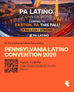 El futuro de los latinos en PA se define en Easton: abre la 9.ª Convención Anual.