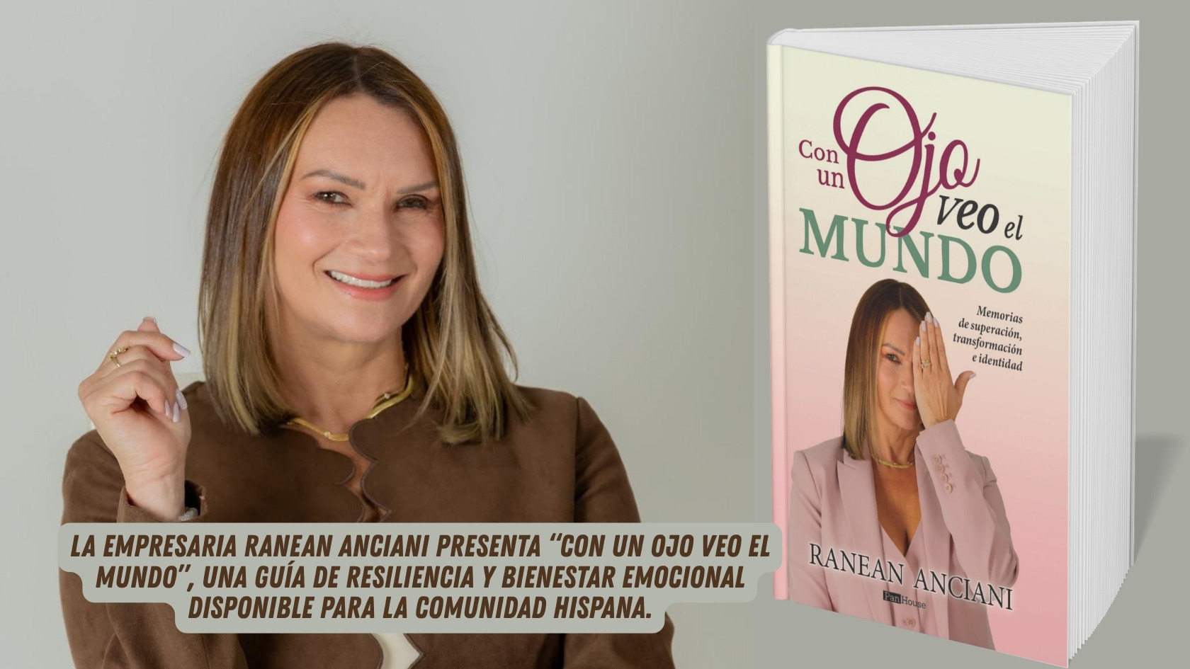 La empresaria Ranean Anciani presenta “Con un ojo veo el mundo”, una guía de resiliencia y bienestar emocional disponible para la comunidad hispana.
